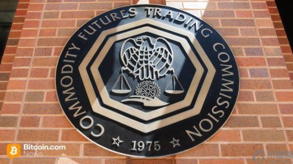 美国商品期货交易委员会（CFTC）任命摩根大通及富兰克林邓普顿的高管担任加密货币监管领域的关键职位。